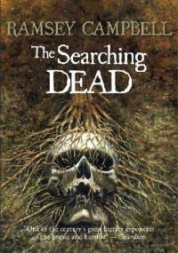 The Searching Dead - Ramsey Campbell