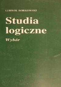 Studia logiczne. Wybór - Ludwik Borkowski
