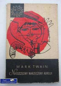 Nieszczęsny narzeczony Aurelii - Mark Twain