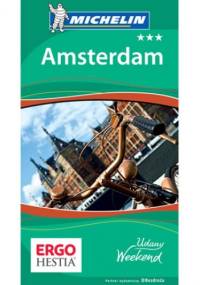 Amsterdam. Udany weekend. Wydanie 1 - praca zbiorowa