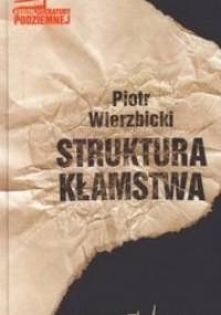 Struktura kłamstwa - Piotr Wierzbicki