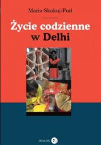Życie codzienne w Delhi - Maria Skakuj-Puri