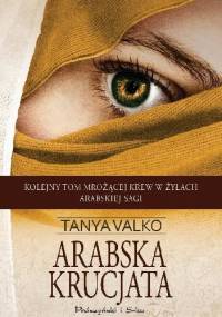 Arabska krucjata - Tanya Valko