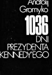1036 dni prezydenta Kennedy'ego - Anatolij Gromyko