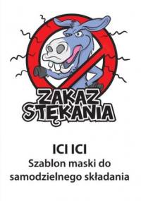 Maska Ici Ici - "Zakaz Stękania" (do samodzielnego składania) - Michał Wawrzyniak
