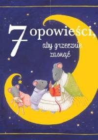 7 opowieści aby grzecznie zasnąć