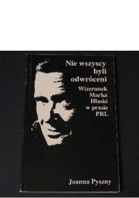 Nie wszyscy byli odwróceni . Wizerunek Marka Hłaski W prasie PRL - Joanna Pyszny