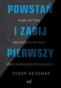 Powstań i zabij pierwszy - Ronen Bergman