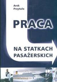 Praca na statkach pasażerskich - Arek Przytuła