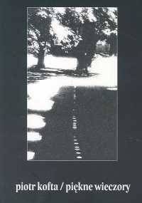 Piękne wieczory - Piotr Kofta