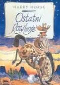 Ostatni kowboje - Harry Horse