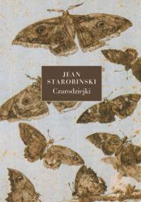 Czarodziejki - Jean Starobinski