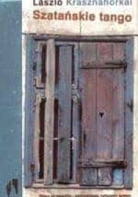 Szatańskie tango - László Krasznahorkai