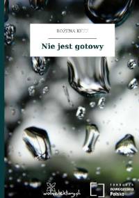 Nie jest gotowy - Bożena Keff