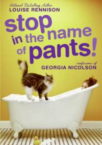 Stop in the Name of Pants - Louise Rennison