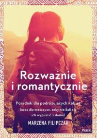 Rozważnie i romantycznie - Marzena Filipczak