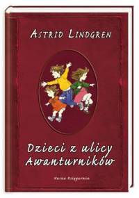 Dzieci z ulicy Awanturników - Astrid Lindgren