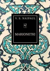 Marionetki - V.S. Naipaul