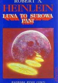 Luna to surowa pani - Robert A. Heinlein