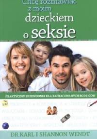 Chcę rozmawiać z moim dzieckiem o seksie - Karl Wendt