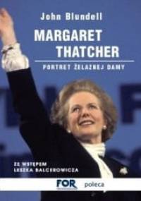 Margaret Thatcher. Portret Żelaznej Damy - John Blundell