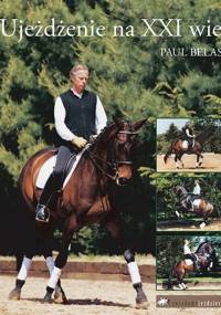 Ujeżdżenie na XXI wiek - Paul Belasik