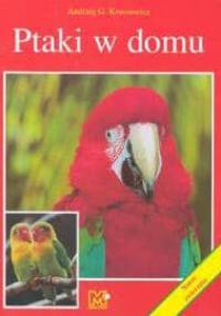 Ptaki w domu - Andrzej G. Kruszewicz