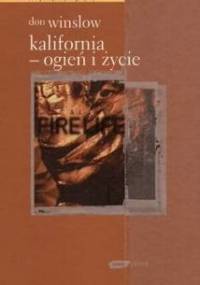 Kalifornia - ogień i życie - Don Winslow