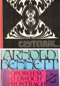 Opowieść o dwóch siostrach - Arnold Bennett
