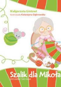 Szalik dla Mikołaja - Małgorzata Gintowt
