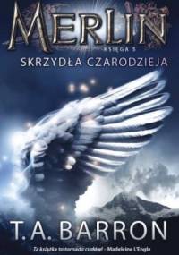 Skrzydła czarodzieja - Thomas Archibald Barron