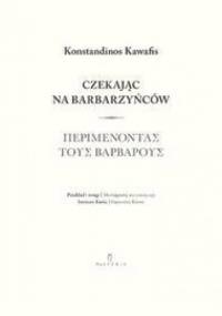 Czekając na barbarzyńców - Konstandinos Kawafis