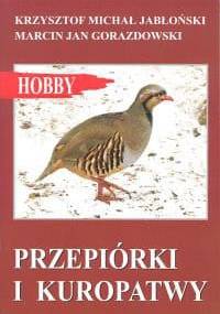 Przepiórki i kuropatwy - Krzysztof Michał Jabłoński, Marcin Jan Gorazdowski