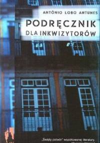 Podręcznik dla inkwizytorów - António Lobo Antunes