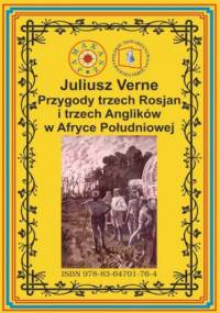 Przygody trzech Rosjan i trzech Anglików w Afryce Południowej - Juliusz Verne