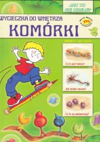 Wycieczka do wnętrza komórki - Agnieszka Sobolewska