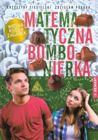 Wielka księga zagadek. Matematyczna bombonierka - Krzysztof Ciesielski, Zdzisław Pogoda