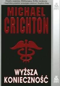 Wyższa konieczność - Michael Crichton