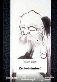 Życie-i-śmierć - Kigen Dgen