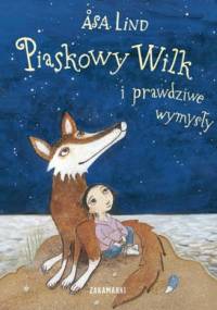 Piaskowy Wilk i prawdziwe wymysły - Åsa Lind, Kristina Digman