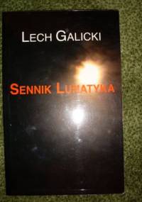 Sennik lunatyka - Lech Galicki