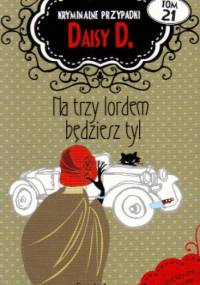 Na trzy lordem będziesz ty! - Carola Dunn