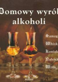 Domowy wyrób alkoholi dla koneserów - Adam Zagajewski
