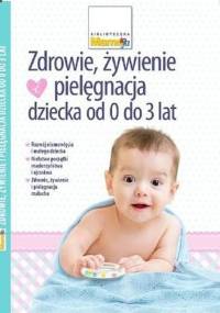 Zdrowie, żywienie i pielęgnacja dziecka od 0 do 3 lat - Susan Vaugh