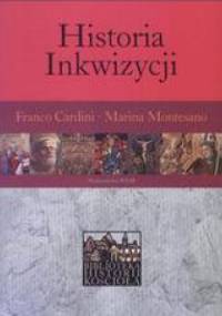 Historia Inkwizycji - Marina Montesano, Franco Cardini