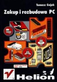 Zakup i rozbudowa PC - Tomasz Gajek