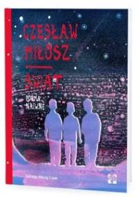 Świat. Poema naiwne - Czesław Miłosz, Mikołaj Chylak