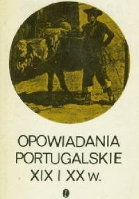 Opowiadania portugalskie XIX i XX w.