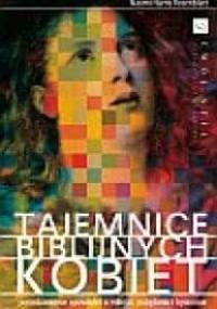 Tajemnice biblijnych kobiet. Ponadczasowe opowieści o miłości, pożądaniu i tęsknocie - Naomi Harris Rosenblatt