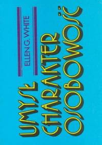 Umysł Charakter Osobowość - Ellen Gould Harmon White